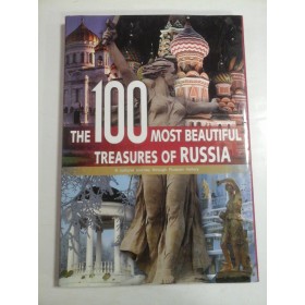   THE  100  MOST  BEAUTIFUL  TREASURES  OF  RUSSIA   A cultural journey through Russian history 